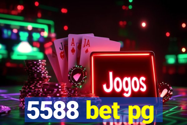 5588 bet pg
